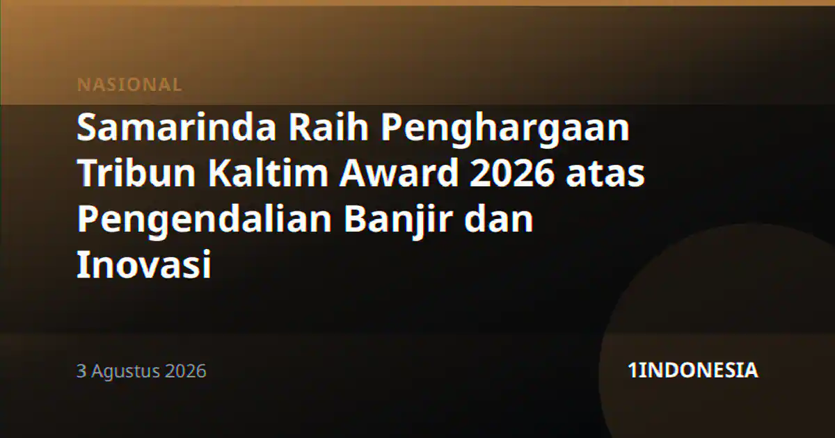 Samarinda Raih Penghargaan Tribun Kaltim Award 2026 atas Pengendalian Banjir dan Inovasi